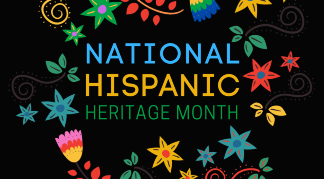 National Hispanic Heritage Month: Part 1